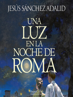 cover image of Una luz en la noche de Roma